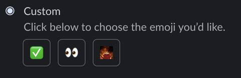 Screen shot of slack customization menu for choosing 3 quick react emoji. The first is a check mark, the second a set of eyes and the third is the custom elmo rises emoji